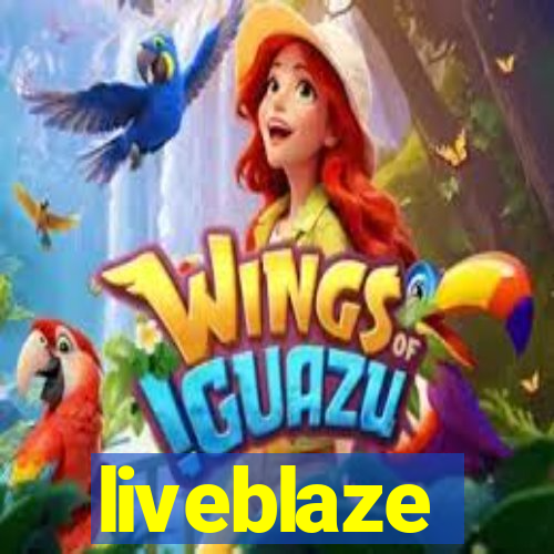 liveblaze