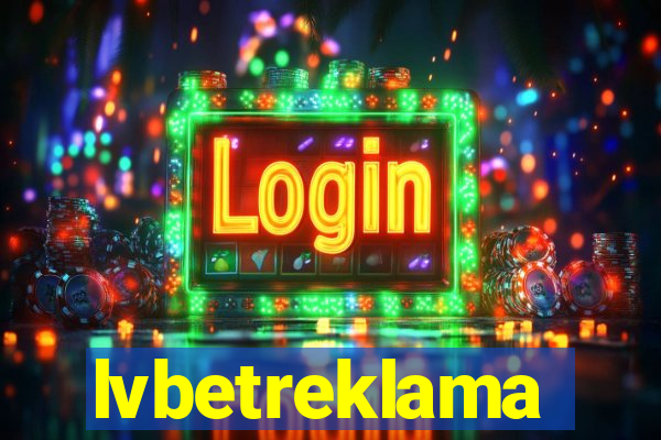 lvbetreklama