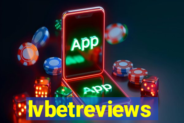 lvbetreviews