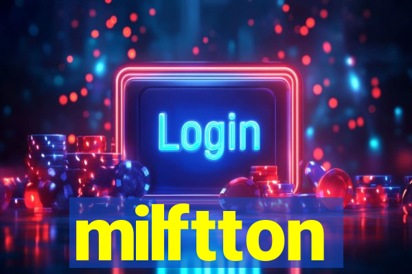 milftton