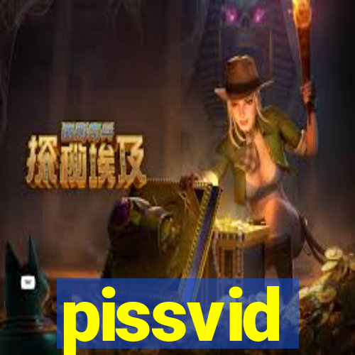 pissvid