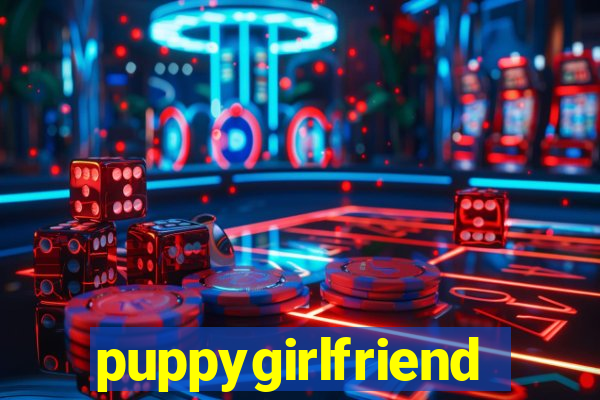 puppygirlfriend