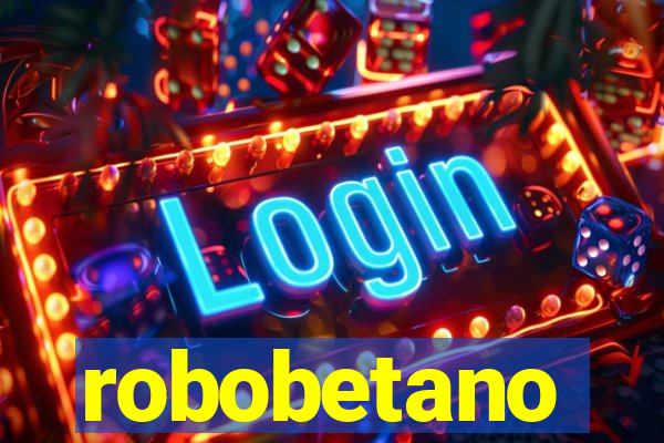 robobetano