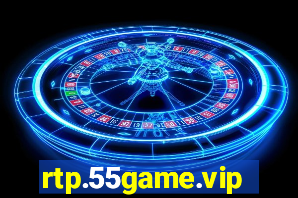 rtp.55game.vip