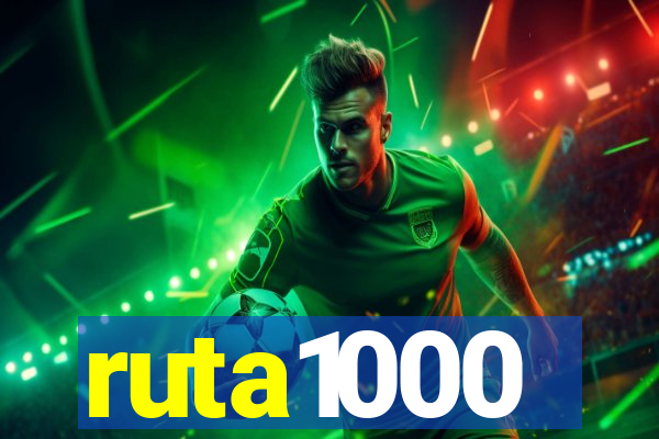 ruta1000