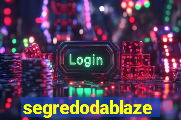 segredodablaze