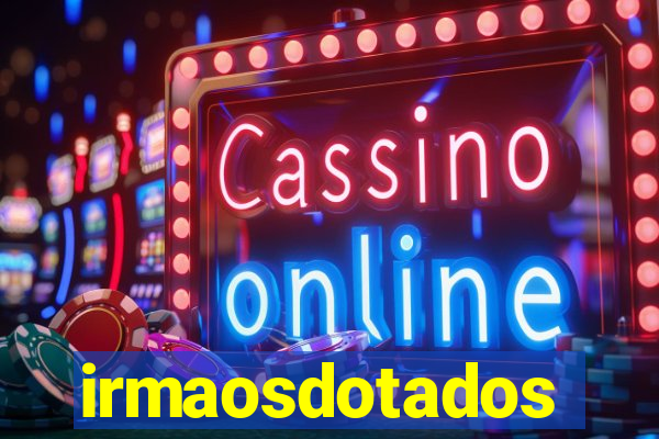 irmaosdotados