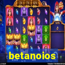 betanoios