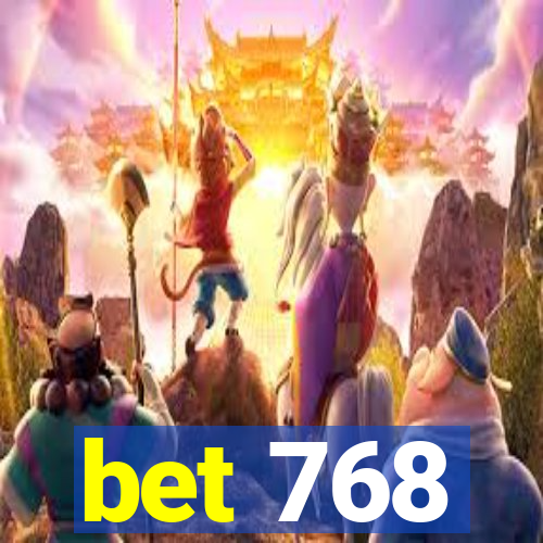 bet 768