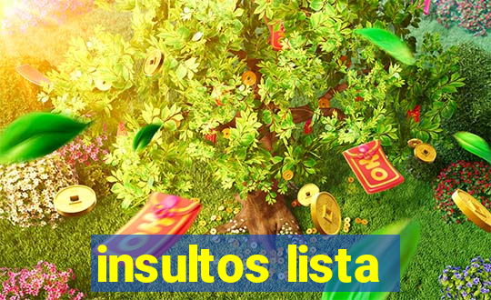 insultos lista