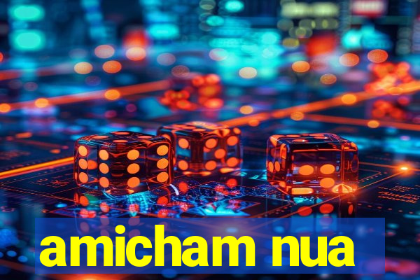 amicham nua