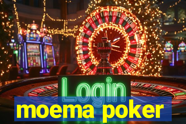 moema poker