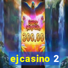 ejcasino 2