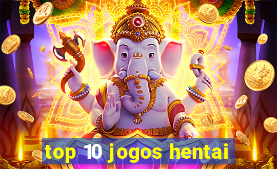 top 10 jogos hentai