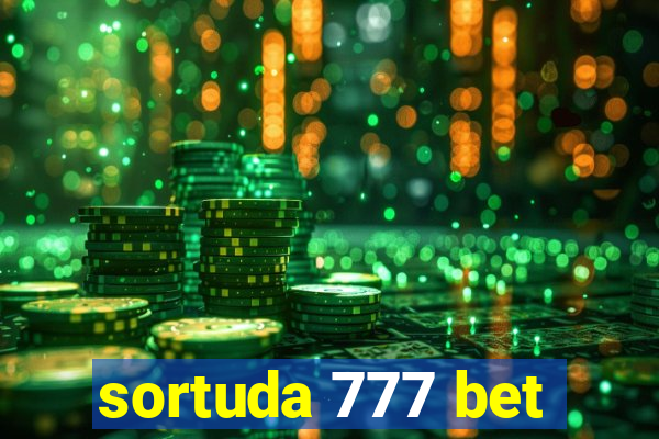 sortuda 777 bet