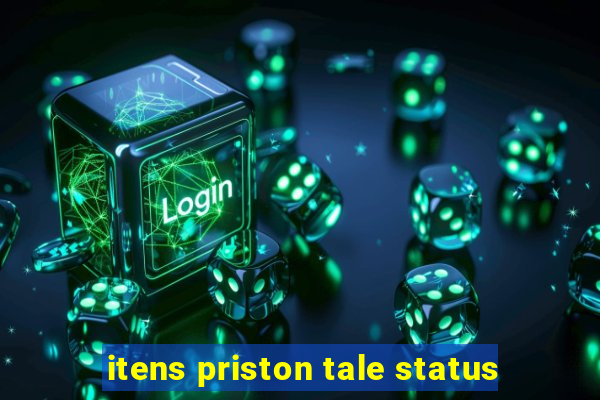 itens priston tale status