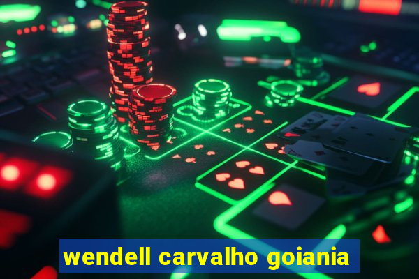 wendell carvalho goiania