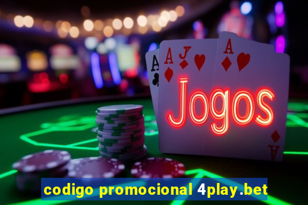 codigo promocional 4play.bet