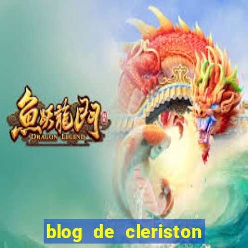 blog de cleriston silva serrinha bahia