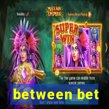 between bet