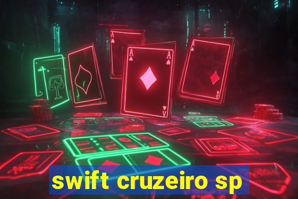 swift cruzeiro sp