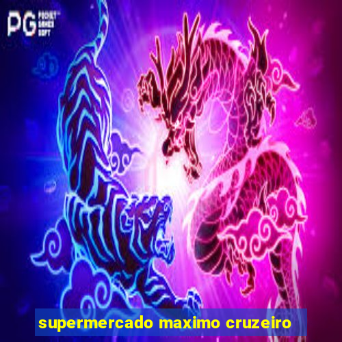 supermercado maximo cruzeiro