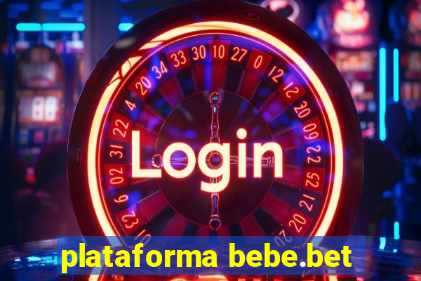 plataforma bebe.bet