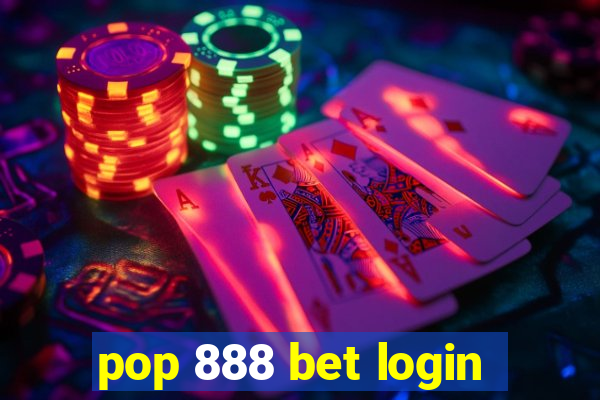 pop 888 bet login