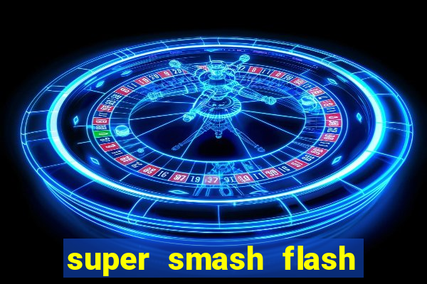 super smash flash 2 jogos 360