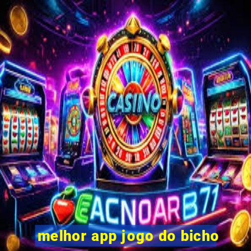 melhor app jogo do bicho