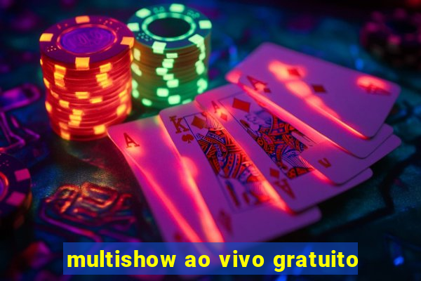 multishow ao vivo gratuito