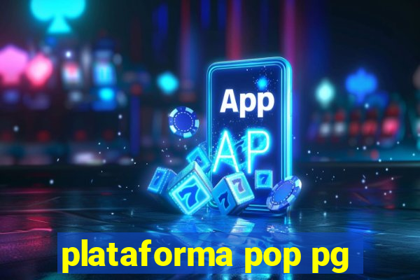 plataforma pop pg