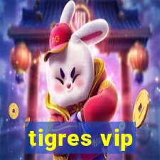 tigres vip