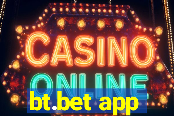 bt.bet app