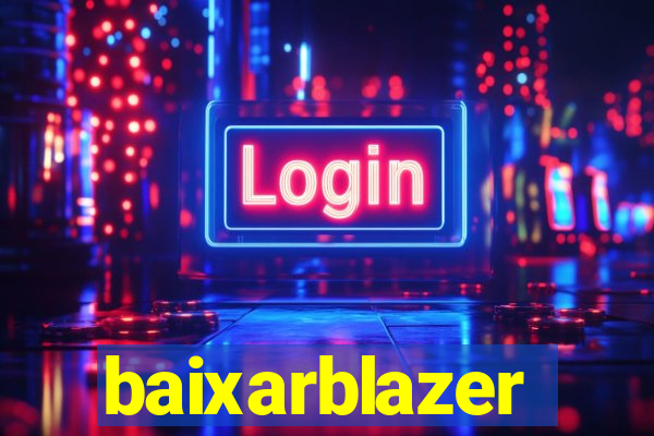 baixarblazer