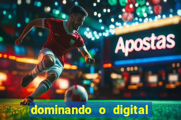 dominando o digital definitivo reclame aqui