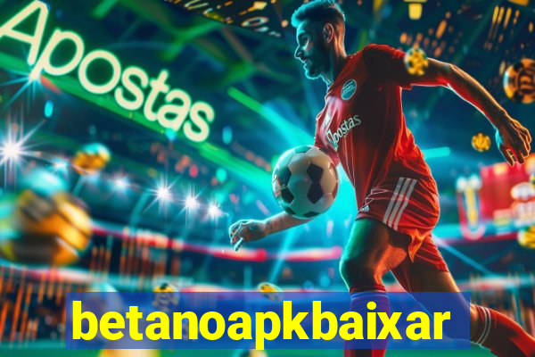 betanoapkbaixar