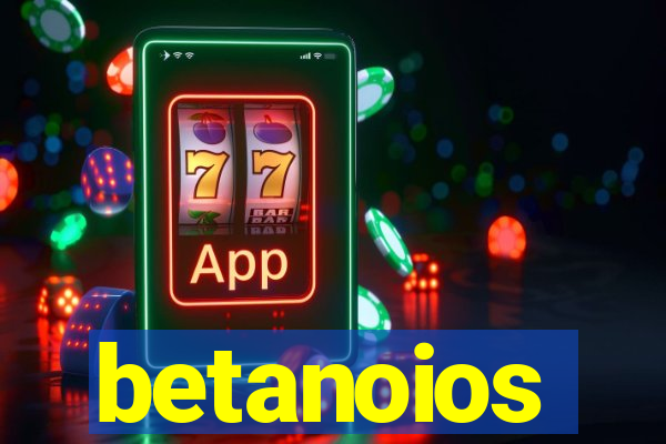 betanoios