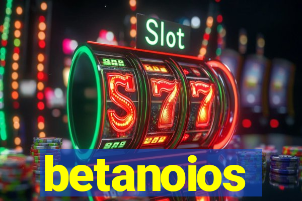 betanoios