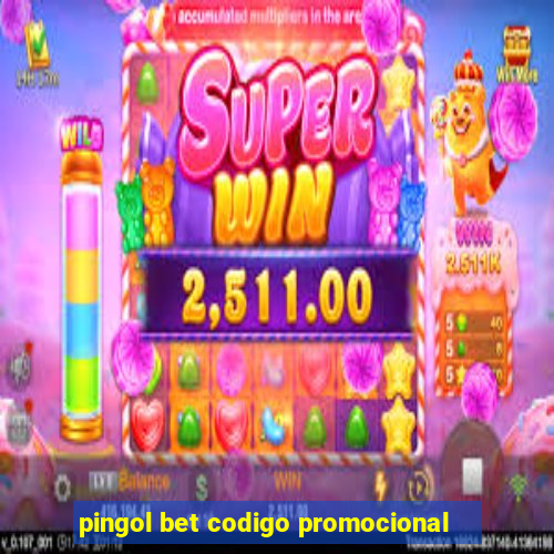 pingol bet codigo promocional