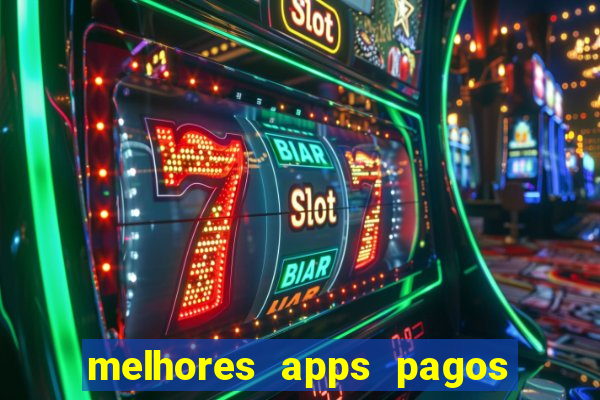 melhores apps pagos play store