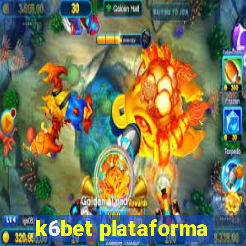 k6bet plataforma