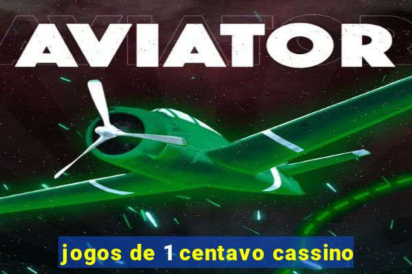 jogos de 1 centavo cassino