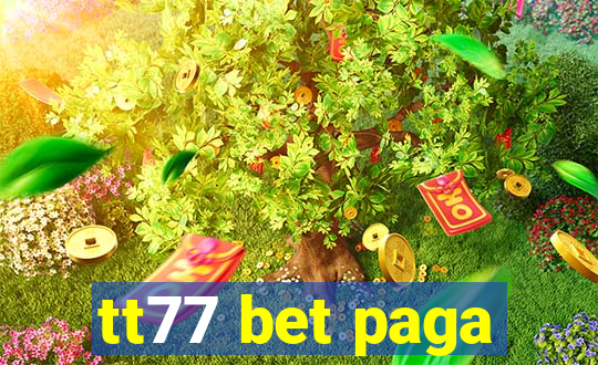 tt77 bet paga