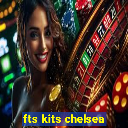 fts kits chelsea