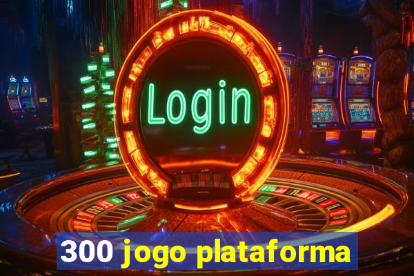 300 jogo plataforma