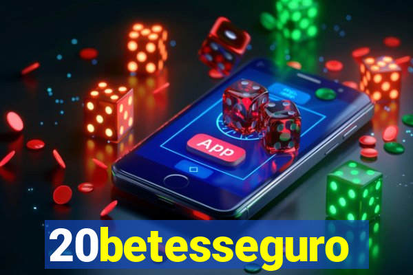 20betesseguro