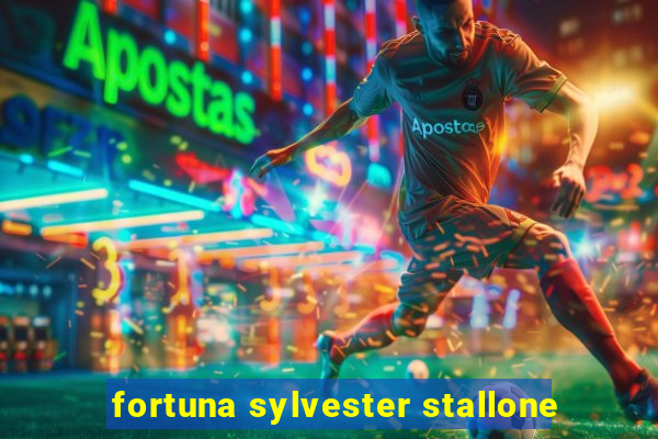 fortuna sylvester stallone