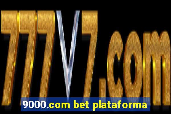 9000.com bet plataforma