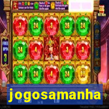 jogosamanha